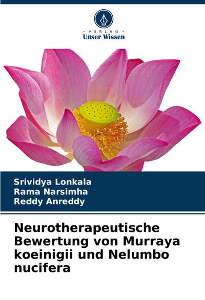 Neurotherapeutische Bewertung von Murraya koeinigii und Nelumbo nucifera