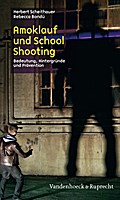 Amoklauf und School Shooting