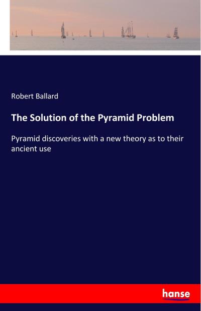 The Solution of the Pyramid Problem