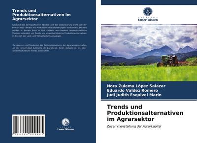 Trends und Produktionsalternativen im Agrarsektor