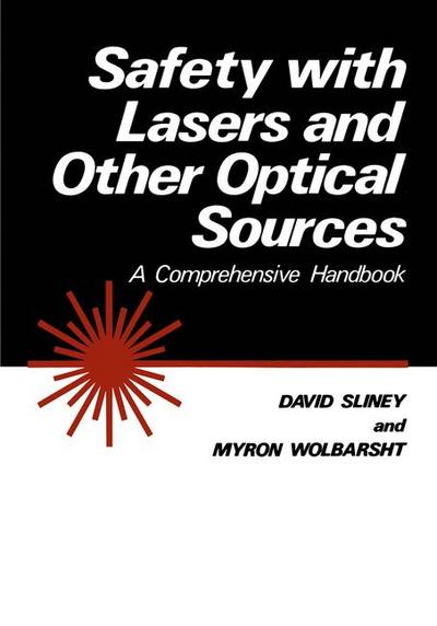 Safety with Lasers and Other Optical Sources