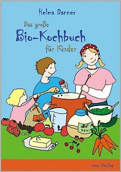 Das große Bio-Kochbuch für Kinder