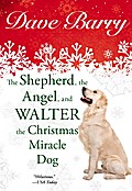 The Shepherd, the Angel, and Walter the Christmas Miracle Dog