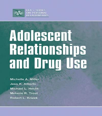 Adolescent Relationships and Drug Use