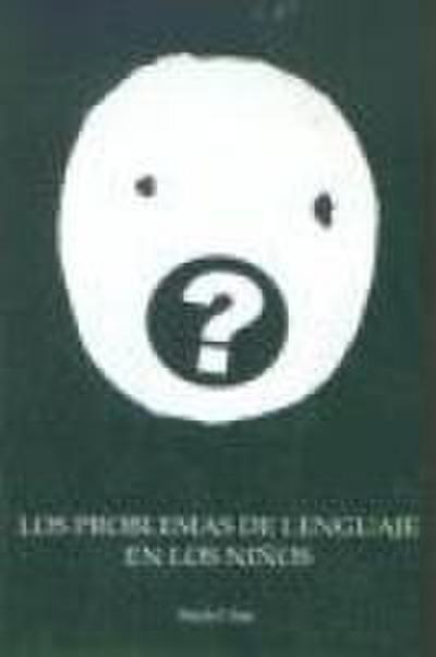 Los problemas de lenguaje en los niños