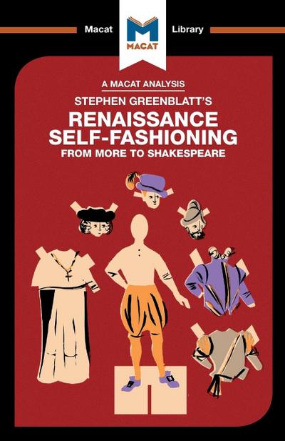 An Analysis of Stephen Greenblatt’s Renaissance Self-Fashioning