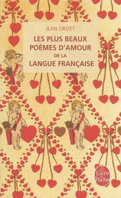 Les Plus Beaux Poemes D’Amour de la Langue Francaise