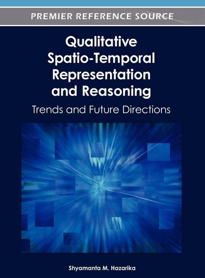 Qualitative Spatio-Temporal Representation and Reasoning