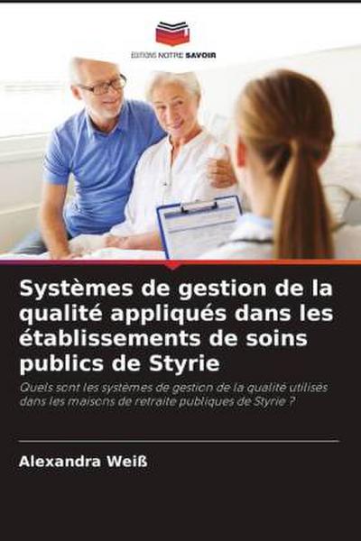 Systèmes de gestion de la qualité appliqués dans les établissements de soins publics de Styrie