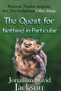 The Quest for Nothing in Particular (Paranoia, #3)