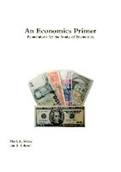 An Economics Primer Mark Selzer Author