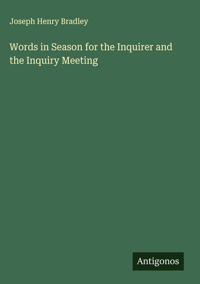Words in Season for the Inquirer and the Inquiry Meeting
