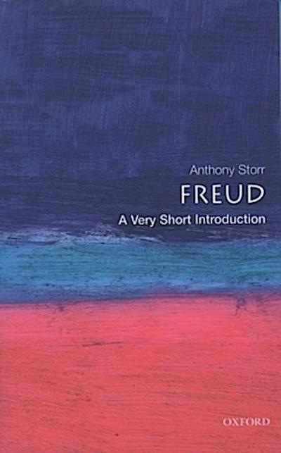 Freud: A Very Short Introduction - Anthony (Formerly Fellow Storr