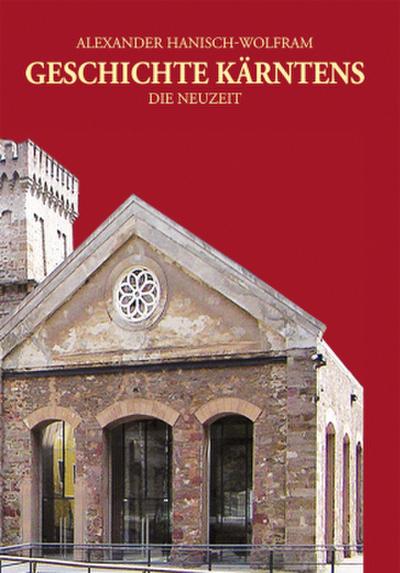 Geschichte Kärntens Geschichte Kärntens - Die Neuzeit (1637-1918)