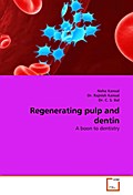 Regenerating pulp and dentin