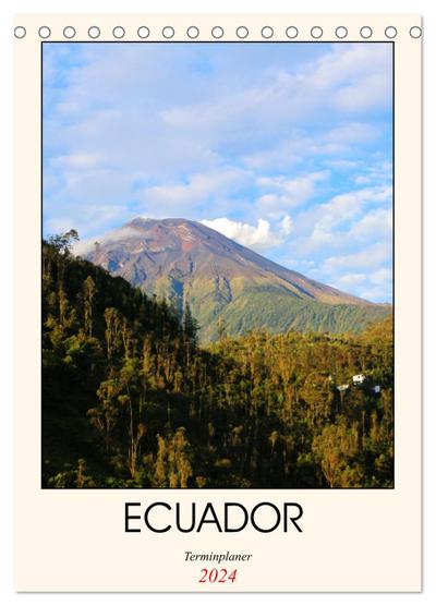 Ecuador - Terminplaner (Tischkalender 2024 DIN A5 hoch), CALVENDO Monatskalender
