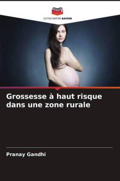 Grossesse à haut risque dans une zone rurale