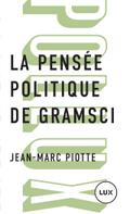 La pensee politique de Gramsci