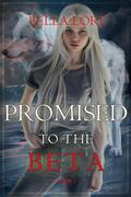 Promised to the Beta (Book One)