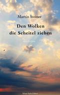 Den Wolken die Scheitel ziehen