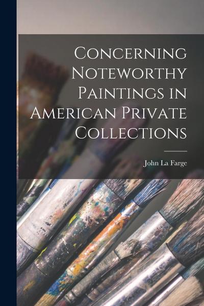 Concerning Noteworthy Paintings in American Private Collections