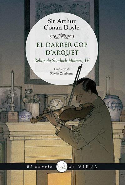 El darrer cop d’arquet : relats de Sherlock Holmes IV