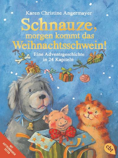 Schnauze, morgen kommt das Weihnachtsschwein!