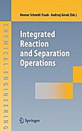 Integrated Reaction and Separation Operations