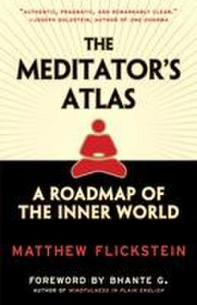 The Meditator’s Atlas: A Roadmap of the Inner World