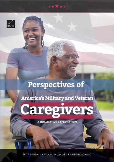 Perspectives of America’s Military and Veteran Caregivers