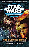 Star Wars: The New Jedi Order - The Unifying Force
