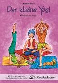 Der kleine Yogi: Kinderleichtes Yoga