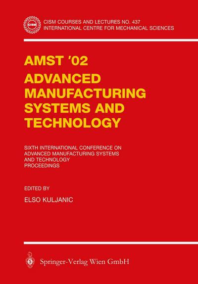 AMST’02 Advanced Manufacturing Systems and Technology