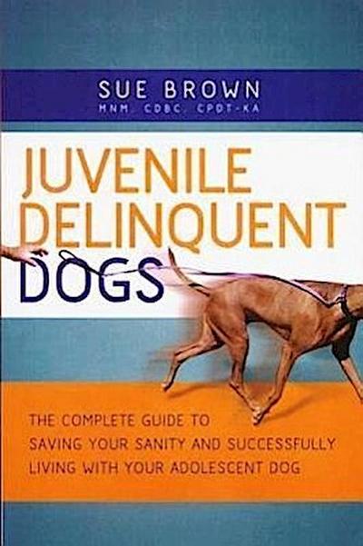Juvenile Delinquent Dogs