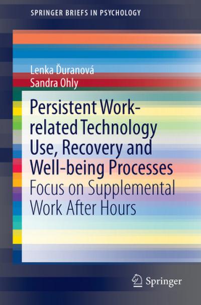 Persistent Work-related Technology Use, Recovery and Well-being Processes
