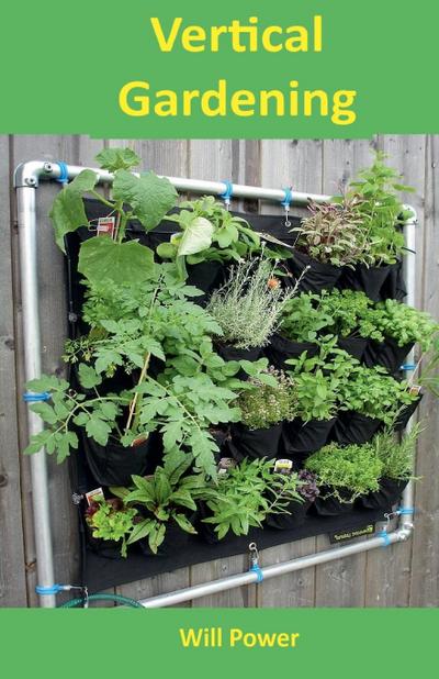 Power, W: Vertical Gardening