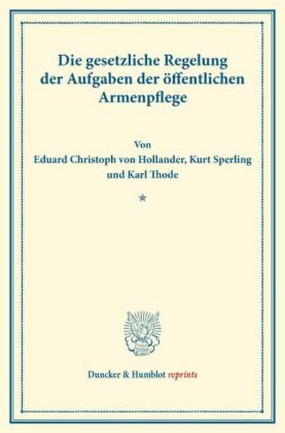 Die gesetzliche Regelung der Aufgaben der öffentlichen Armenpflege.