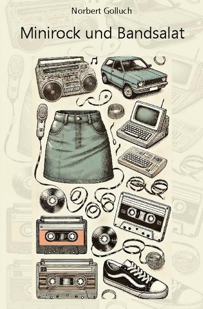 Minirock und Bandsalat