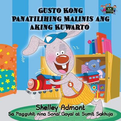 Gusto Kong Panatilihing Malinis ang Aking Kuwarto - Shelley Admont