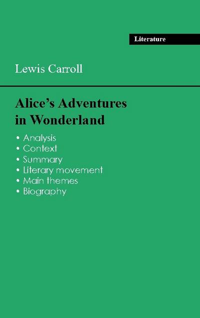 Succeed all your 2026 exams: Analysis of the novel of Lewis Carroll’s Alice’s Adventures in Wonderland