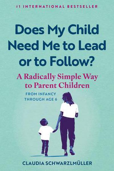 Does My Child Need Me to Lead or to Follow?