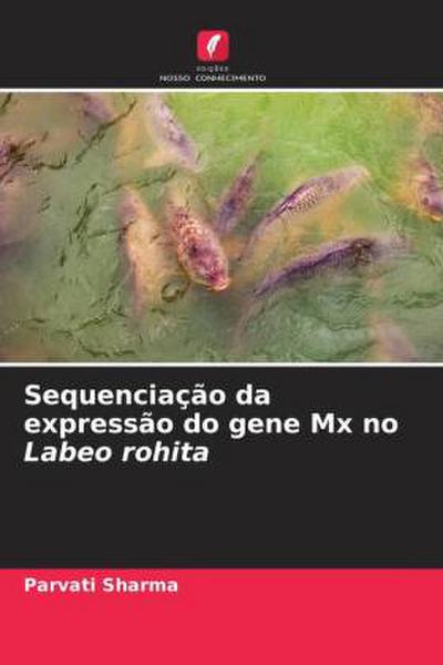 Sequenciação da expressão do gene Mx no Labeo rohita - Parvati Sharma