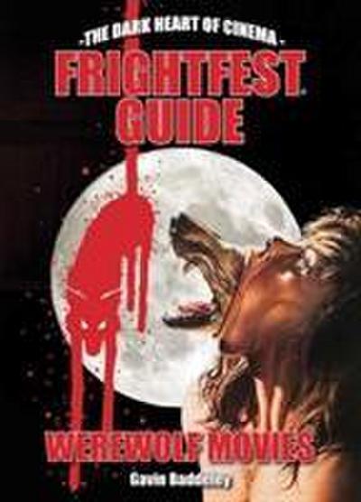 Baddeley, G: Frightfest Guide to Werewolf Movies