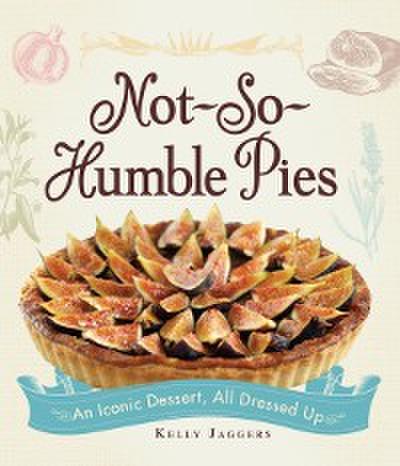 Not-So-Humble Pies