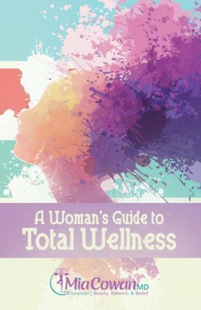 A Woman’s Guide to Total Wellness