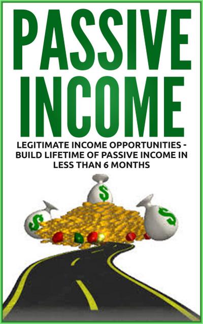 Passive Income - Legitimate Income Opportunities
