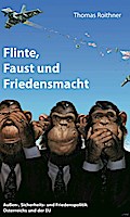 Flinte, Faust und Friedensmacht