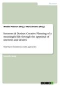Interests & Desires: Creative Planning of a meaningful life through the appraisal of interests and desires