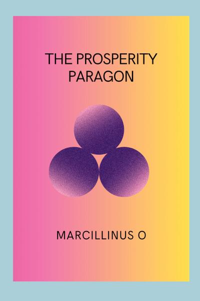 O, M: Prosperity Paragon