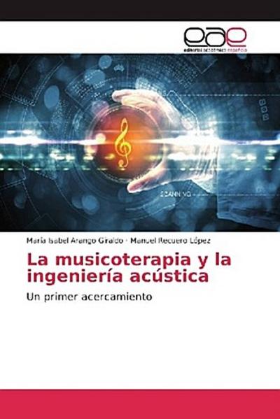 La musicoterapia y la ingeniería acústica